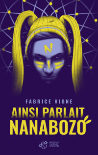 Fabrice Vigne — Ainsi parlait Nanabozo