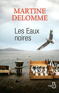Martine Delomme [Delomme, Martine] — Les eaux noires