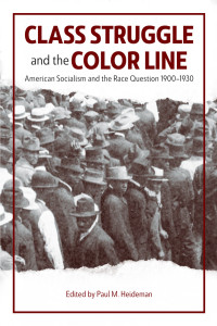 Paul Heideman — Class Struggle and the Color Line