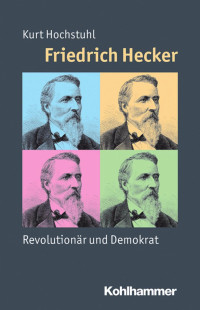 Kurt Hochstuhl — Friedrich Hecker