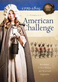 Susan Martins Miller — Sisters in Time 05-08: American Challenge 1770-1819
