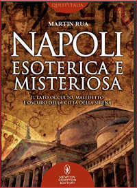 Martin Rua — Napoli esoterica e misteriosa