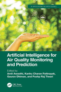 Amit Awasthi, Kanhu Charan Pattnayak, ; Gaurav Dhiman & Pushp Raj Tiwari — Artificial Intelligence for Air Quality Monitoring and Prediction