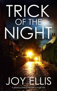 JOY ELLIS — TRICK OF THE NIGHT (Detective Matt Ballard Mystery Book 5)