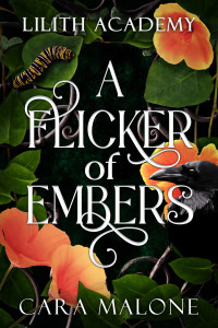 Cara Malone — A Flicker of Embers