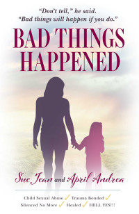 April Andrea [Andrea, April] — Bad Things Happened
