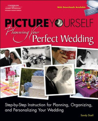 Unbekannt — Picture Yourself Planning Your Perfect Wedding