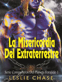 Leslie Chase — Compañeros Del PlaneLa Misericordia Del Extraterrestre