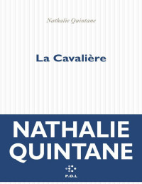 Nathalie Quintane — La Cavalière