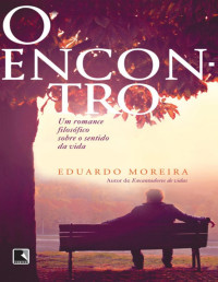 Eduardo Moreira — O encontro