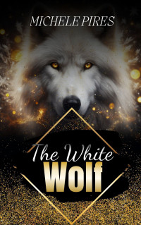 Michele Pires — The White Wolf