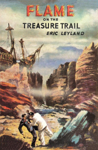 Eric Leyland — Flame on the Treasure Trail