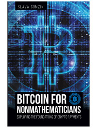 Slava Gomzin — Bitcoin for Nonmathematicians: