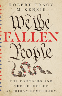 Robert Tracy McKenzie; — We the Fallen People