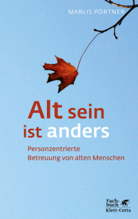 Marlis Prtner; — Alt sein ist anders