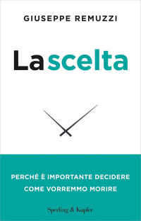 Giuseppe remuzzi — La scelta - nuova edizione aggiornata