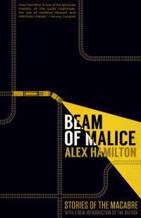Alex Hamilton — Beam of Malice