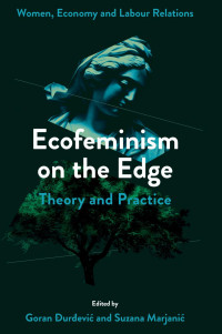 Goran Urevi & Suzana Marjani — Ecofeminism on the Edge