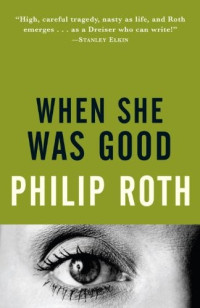 Philip Roth — When She Was Good
