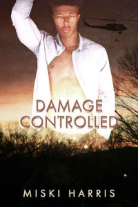 Miski Harris — Damage Controlled (Don't Ask, Don't Tell Book 3)