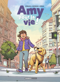 Jérôme Derache, Christophe Cazenove — Amy pour la vie - Tome 01