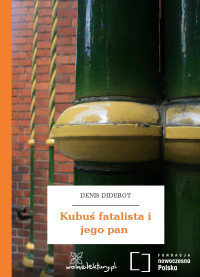 Denis Diderot — Kubuś fatalista i jego pan