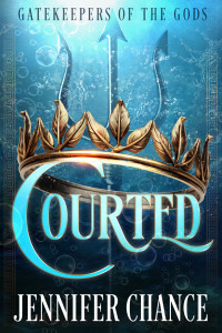 Jennifer Chance — Courted (Gatekeepers of the Gods Book 1)