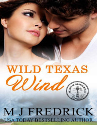 MJ Fredrick — Wild Texas Wind (Hearts of Broken Wheel Book 5)