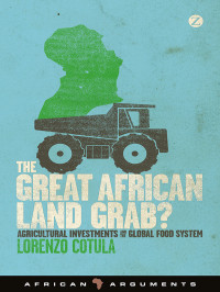 Cotula, Lorenzo. — The Great African Land Grab?