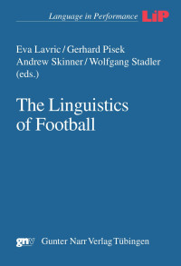 Eva Lavric, Gerhard Pisek, Andrew Skinner, Wolfgang Stadler (eds.) — The linguistics of football