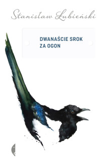 Stanisław Łubieński — Dwanaście srok za ogon