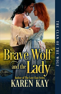 Karen Kay — Brave Wolf and the Lady