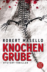 Masello, Robert — Knochengrube