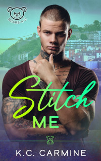 K. C. Carmine — Stitch Me: MM Romance (Bears-4-U)