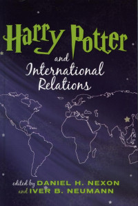 Daniel H. Nexon (ed.); Iver B. Neumann (ed.) — Harry Potter and International Relations