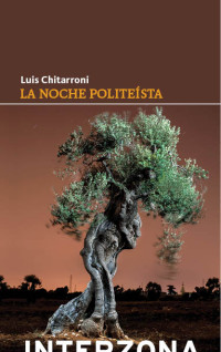 Luís Chitarroni — La noche politeísta