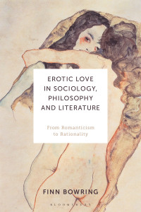 Finn Bowring; — Erotic Love in Sociology, Philosophy and Literature