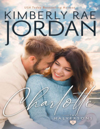 Kimberly Rae Jordan — Charlotte: A Christian Romance (The Halversons Book 5)