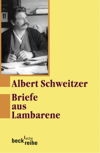 Schweitzer, Albert — Briefe aus Lambarene: 1924-1927