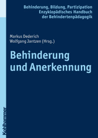 Markus Dederich & Wolfgang Jantzen (Hrsg.) — Behinderung und Anerkennung