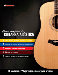 Miguel Antonio Martinez Cuellar — Curso Completo de Guitarra Acústica - Miguel Antonio Martinez Cuellar ( Español )