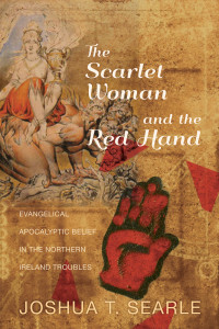 Joshua T. Searle; — The Scarlet Woman and the Red Hand