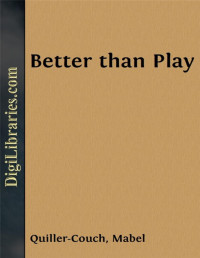 Mabel Quiller-Couch — Better than Play