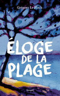 Grégory Le Floch — Eloge de la plage