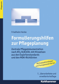 Friedhelm Henke — Formulierungshilfen zur Pflegeplanung