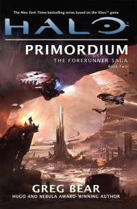 Greg Bear — Halo: Primordium