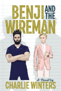 Charlie Winters [Winters, Charlie] — Benji and the Wireman