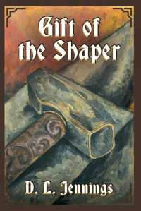 D. L. Jennings — Gift of the Shaper