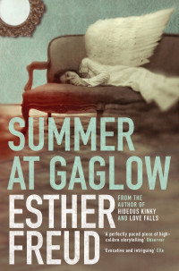 Esther Freud — Summer At Gaglow