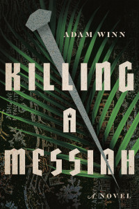 Winn, Adam; — Killing a Messiah